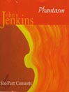 John Jenkins - Six Part Consorts